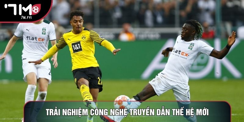Trực Tiếp Bóng Đá Bundesliga - Bùng Nổ Cùng Giải Đức 2 Trải nghiệm công nghệ truyền dẫn thế hệ mới
